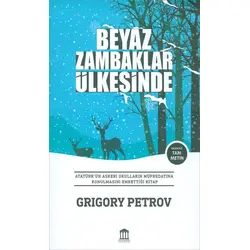 Beyaz Zambaklar Ülkesinde - Grigori Spiridonoviç Petrov - Olympia Yayınları