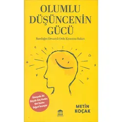 Olumlu Düşüncenin Gücü - Metin Koçak - Olympia Yayınları