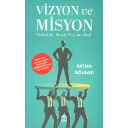 Vizyon ve Misyon - Fatma Gölbaşı - Olympia Yayınları