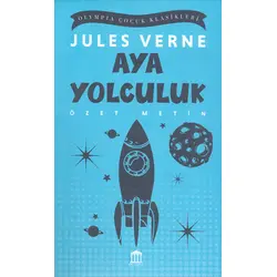 Aya Yolculuk (Özet Metin) - Jules Verne - Olympia Yayınları