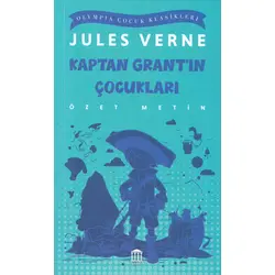 Kaptan Grantın Çocukları (Özet Metin) - Jules Verne - Olympia Yayınları