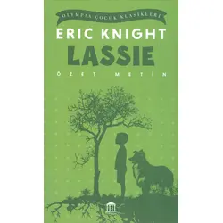 Lassie (Özet Metin) - Eric Knight - Olympia Yayınları