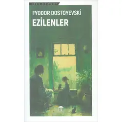 Ezilenler - Fyodor Mihayloviç Dostoyevski - Olympia Yayınları