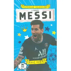 Lionel Messi - Futbolun Yıldızları - Yavuz Vural - Olympia Yayınları