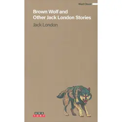 Brown Wolf And Other Jack London Stories - Jack London - Anayurt Yayınları