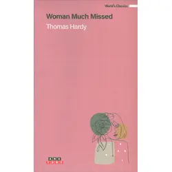 Woman Much Missed - Thomas Hardy - Anayurt Yayınları