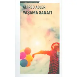 Yaşama Sanatı - Alfred Adler - Olympia Yayınları