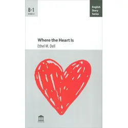 Where the Heart Is B-1 - Ethel M. Dell - Olympia Yayınları