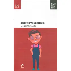 Titbottom’s Spectacles B2 - George William Curtis - Olympia Yayınları