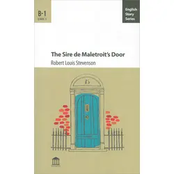 The Sire de Maletroit’s Door B1 - Robert Louis Stevenson - Olmpia Yayınları