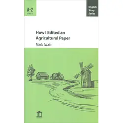 How I Edited an Agricultural Paper A2 - Mark Twain - Olympia Yayınları