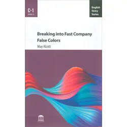 Breaking into Fast Company False Colors C1 - May Alcott - Olympia Yayınları