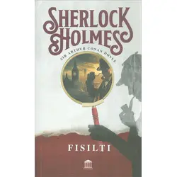 Sherlock Holmes - Fısıltı - Sir Arthur Conan Doyle - Olympia Yayınları