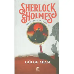 Sherlock Holmes - Gölge Adam - Sir Arthur Conan Doyle - Olympia Yayınları