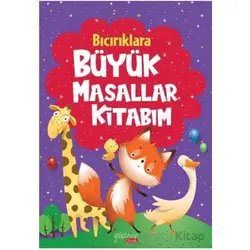 Bıcırıklara Büyük Masallar Kitabım - Kollektif - Yakamoz Yayınevi