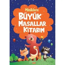Miniklere Büyük Masallar Kitabım - Kollektif - Yakamoz Yayınevi