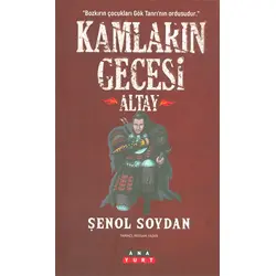 Kamların Gecesi (ALTAY) - Şenol Soydan - Anayurt Yayınevi