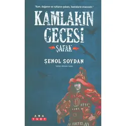 Kamların Gecesi (ŞAFAK) - Şenol Soydan - Anayurt Yayınevi