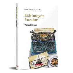 Eskimeyen Yazılar - Yüksel Ercan - Anayurt Yayınları