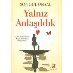 Yalnız Anlaşıldık - Songül Ünsal - Olimpos Yayınları