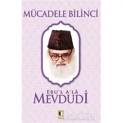 Mücadele Bilinci - Seyyid Ebul-Ala el-Mevdudi - Ehil Yayınları