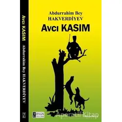 Avcı Kasım - Abdurrahim Bey Hakverdiyev - Zengin Yayıncılık