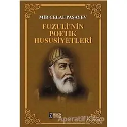 Fuzulinin Poetik Hususiyetleri - Mir Celal Paşayev - Zengin Yayıncılık