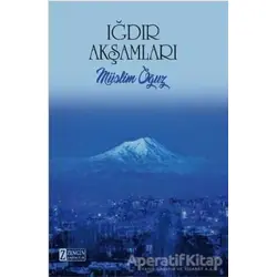 Iğdır Akşamları - Müslim Oğuz - Zengin Yayıncılık