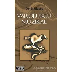 Varoluşçu Müzikal - Ömür Ulusoy - Zengin Yayıncılık