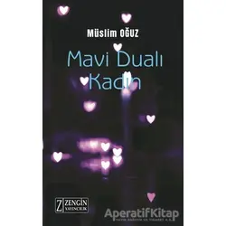 Mavi Dualı Kadın - Müslim Oğuz - Zengin Yayıncılık