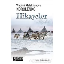 Hikayeler - Vladimir Korolenko - Zengin Yayıncılık