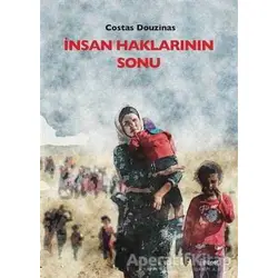 İnsan Haklarının Sonu - Costas Douzinas - Dipnot Yayınları