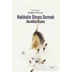Hakikatin Darına Durmak - Alevilikte Kadın - Bedriye Poyraz - Dipnot Yayınları