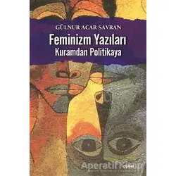 Feminizm Yazıları - Gülnur Acar Savran - Dipnot Yayınları