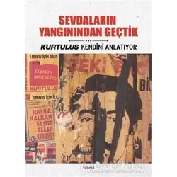 Sevdaların Yangınından Geçtik - Hüseyin Soylu - Dipnot Yayınları