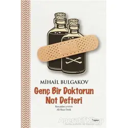 Genç Bir Doktorun Not Defteri - Mihail Afanasyeviç Bulgakov - Dipnot Yayınları