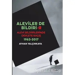 Alevilerde Bildirir: Alevi Bildirilerinde Devlete Kaçış 1963 - 2017