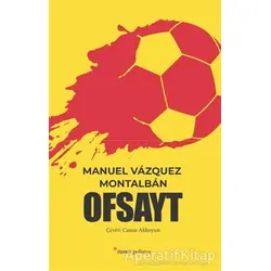 Ofsayt - Manuel Vazquez Montalban - Dipnot Yayınları