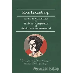 Devrimin Güncelliği - Lenin’le Tartışmalar - Örgütlenme ve Demokrasi