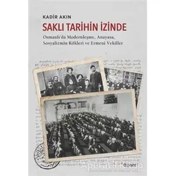 Saklı Tarihin İzinde - Kadir Akın - Dipnot Yayınları
