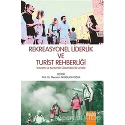 Rekreasyonel Liderlik ve Turist Rehberliği - Meryem Akoğlan Kozak - Detay Yayıncılık