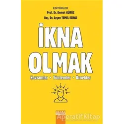 İkna Olmak: Kavramlar Yöntemler Örnekler - Ayşen Temel Eğinli - Detay Yayıncılık