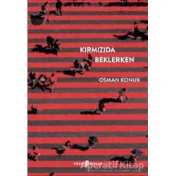 Kırmızıda Beklerken - Osman Konuk - Edebi Şeyler