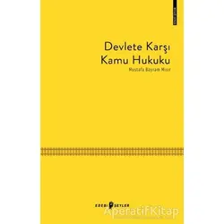 Devlete Karşı Kamu Hukuku - Mustafa Bayram Mısır - Edebi Şeyler