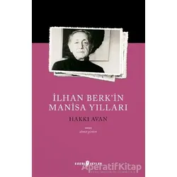 İlhan Berk’in Manisa Yılları - Hakkı Avan - Edebi Şeyler