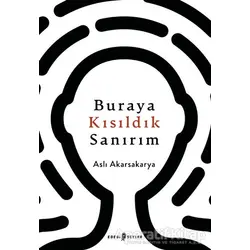 Buraya Kısıldık Sanırım - Aslı Akarsakarya - Edebi Şeyler