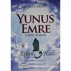 Yunus Emre - Aşkın Vav Hali - Mustafa Akgün - Akgün Grup Yayıncılık