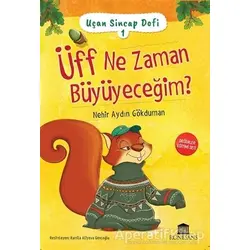 Üff Ne Zaman Büyüyeceğim? - Uçan Sincap Dofi 1 - Nehir Aydın Gökduman - Rönesans Yayınları