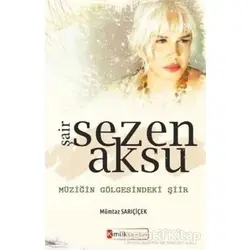 Şair Sezen Aksu - Mümtaz Sarıçiçek - Kimlik Yayınları