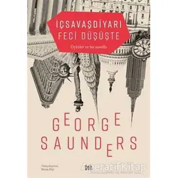 İç Savaş Diyarı Feci Düşüşte - George Saunders - Delidolu